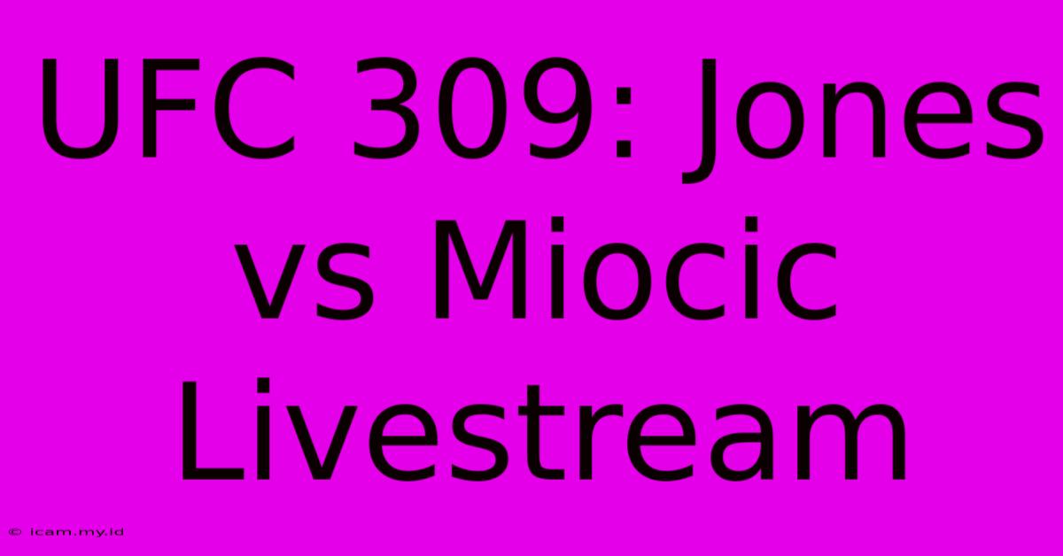 UFC 309: Jones Vs Miocic Livestream