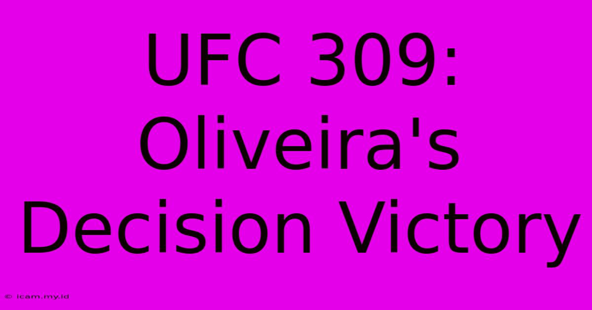 UFC 309: Oliveira's Decision Victory