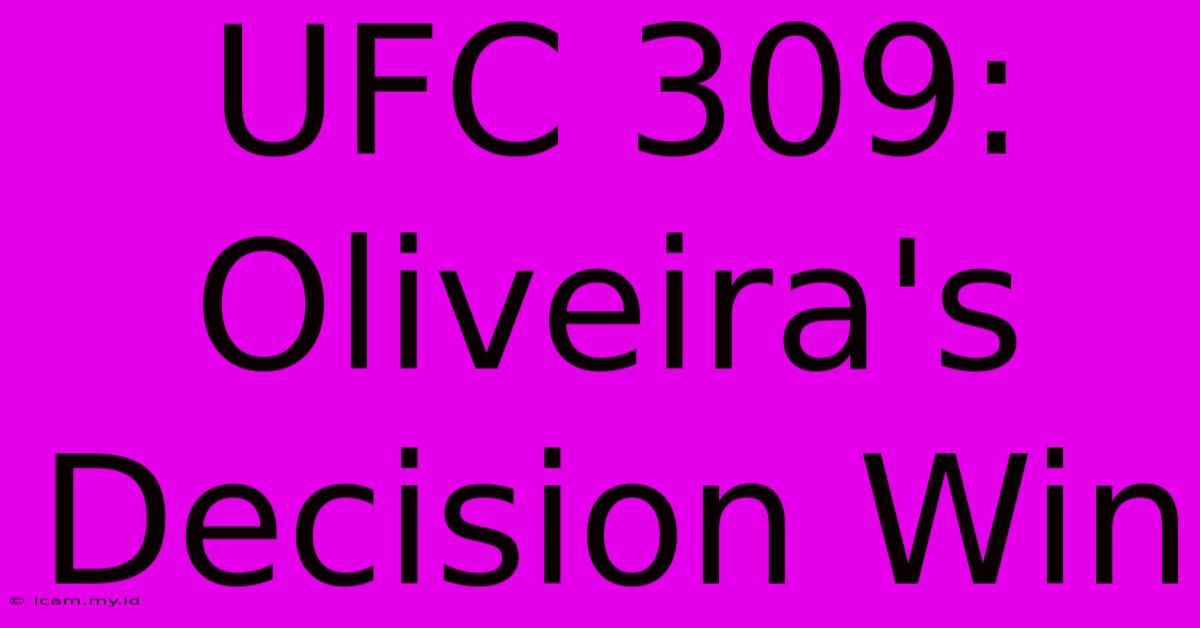 UFC 309: Oliveira's Decision Win