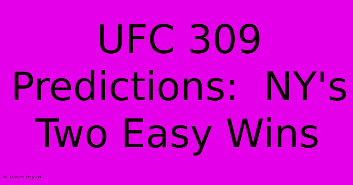 UFC 309 Predictions:  NY's Two Easy Wins