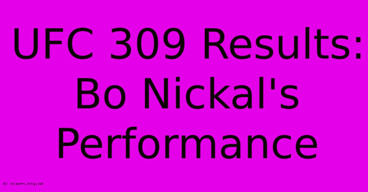 UFC 309 Results: Bo Nickal's Performance