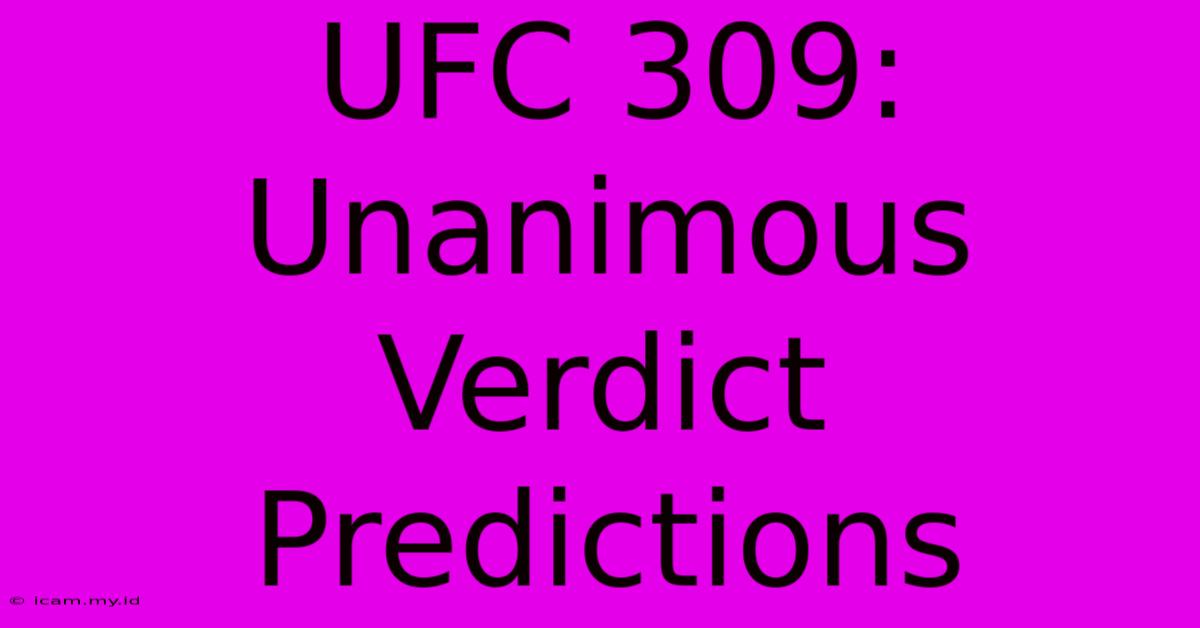 UFC 309: Unanimous Verdict Predictions