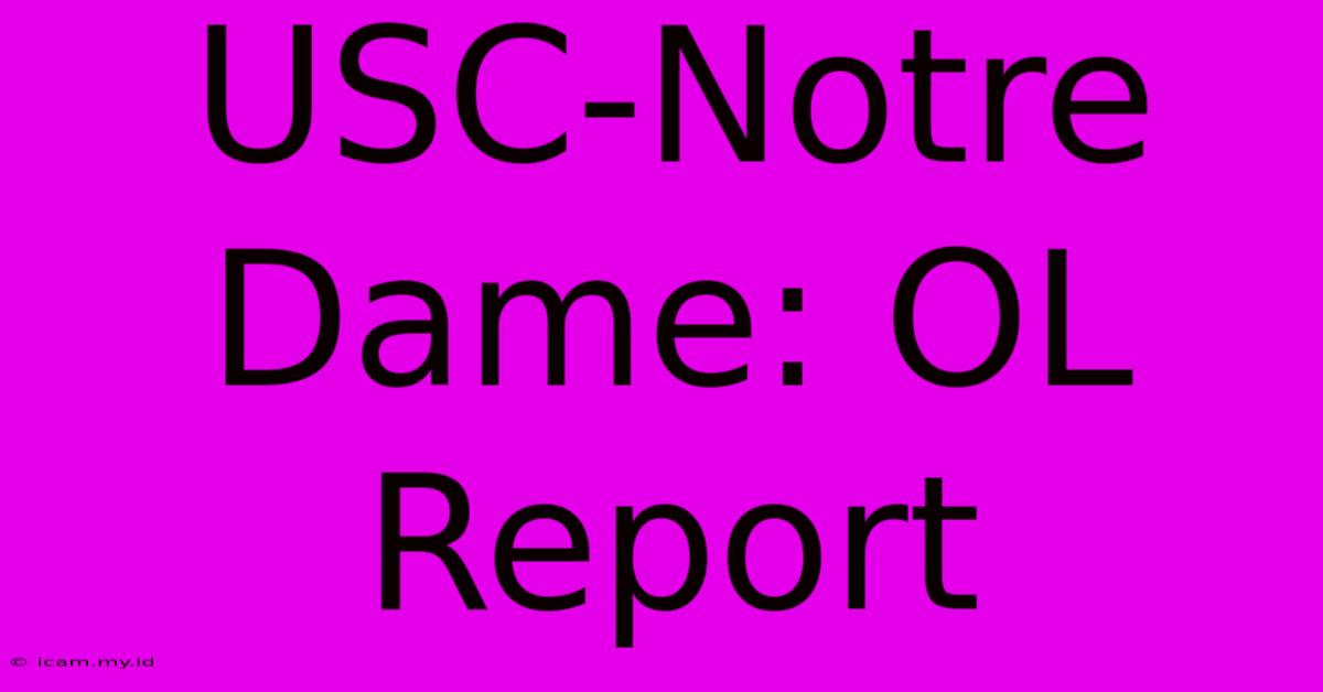 USC-Notre Dame: OL Report