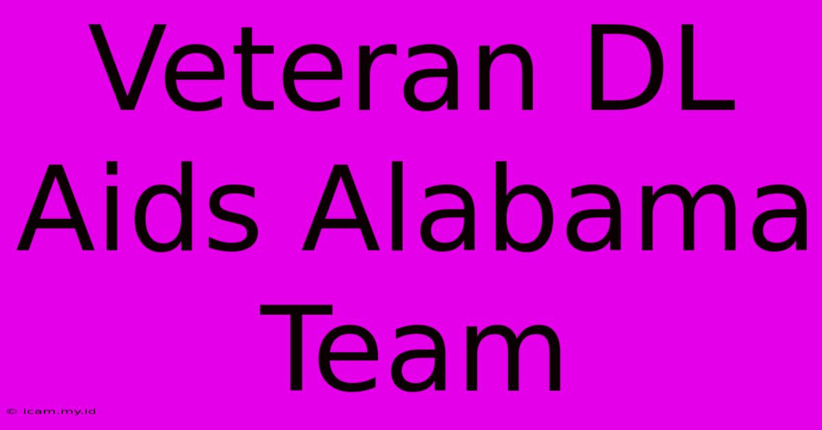 Veteran DL Aids Alabama Team