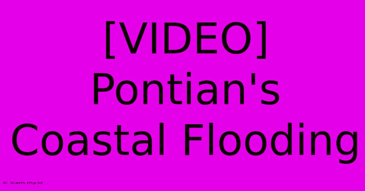 [VIDEO] Pontian's Coastal Flooding