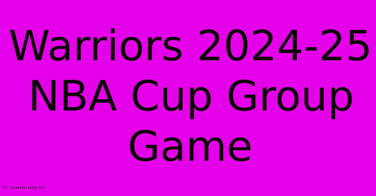 Warriors 2024-25 NBA Cup Group Game