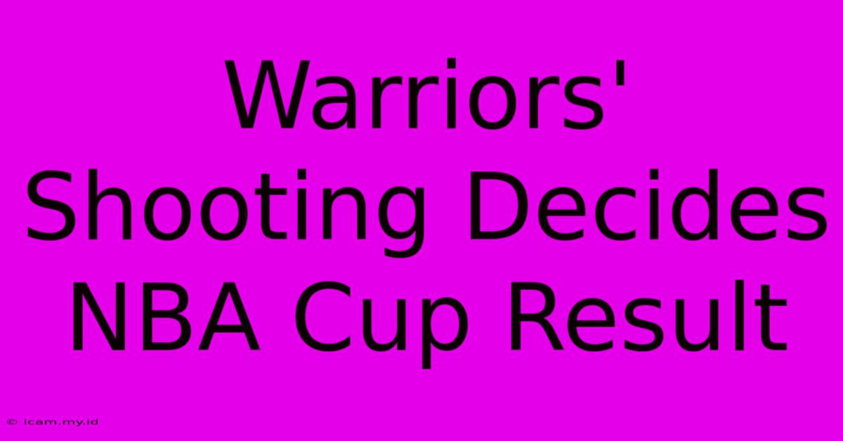 Warriors' Shooting Decides NBA Cup Result