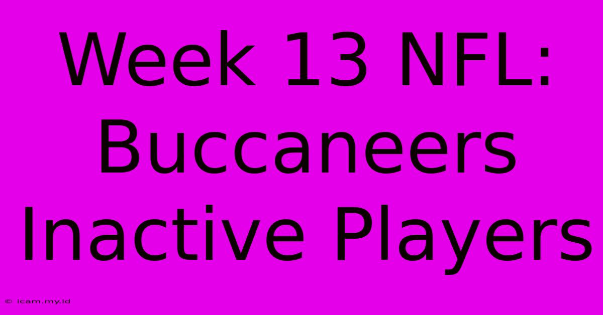 Week 13 NFL: Buccaneers Inactive Players