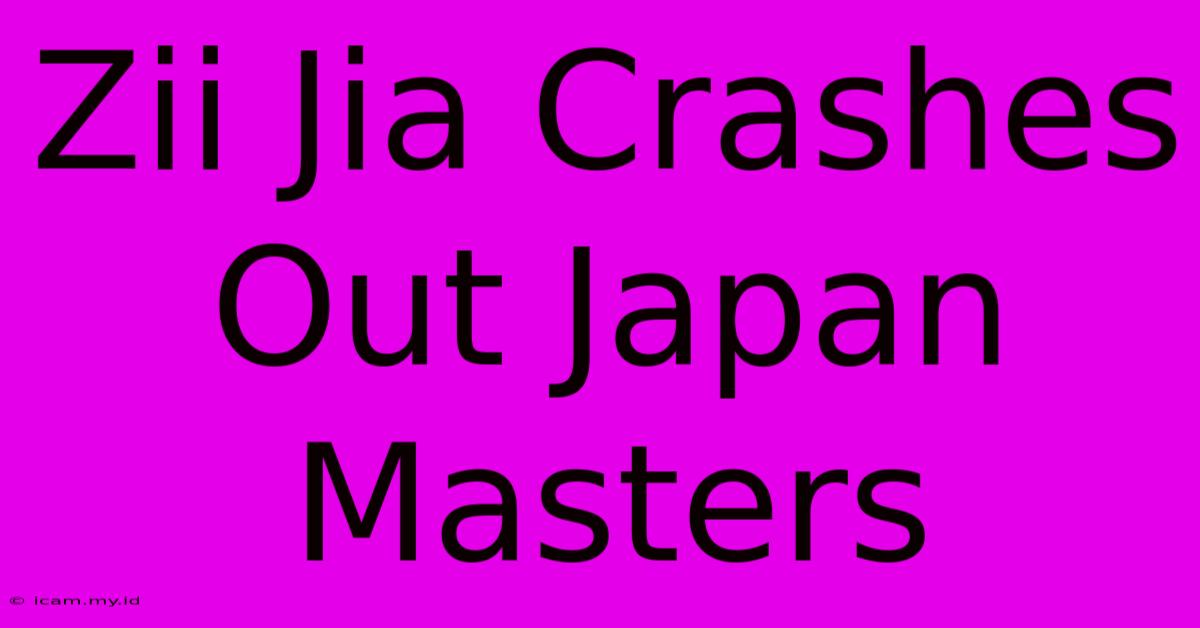 Zii Jia Crashes Out Japan Masters