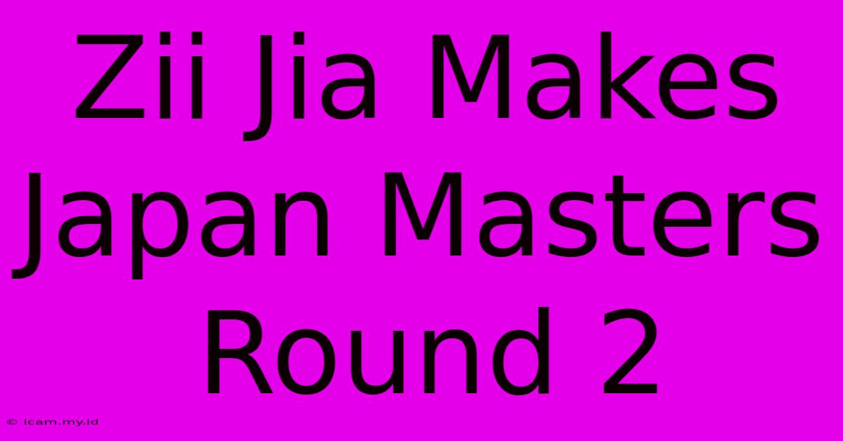 Zii Jia Makes Japan Masters Round 2