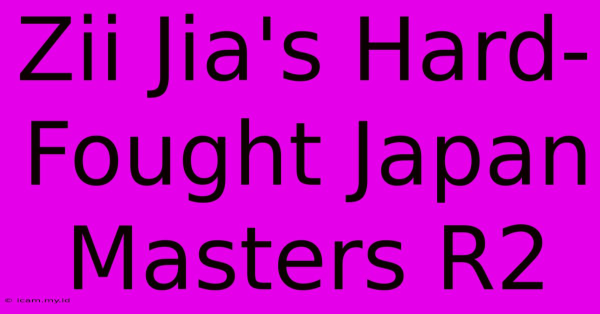 Zii Jia's Hard-Fought Japan Masters R2